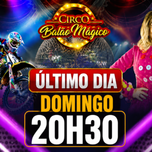 Ingresso Circo Balão Mágico | Corumbá – MS | 19/07 – DOMINGO ÚLTIMO DIA 20H30